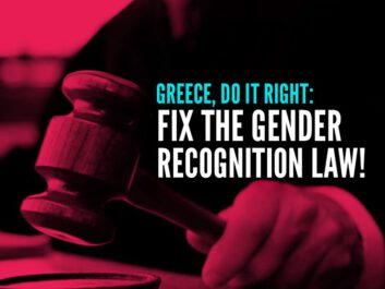 Text 'Greece, do it right: Fix the gender recognition law!' Background image: Fuchsia-toned photo of a judge's hand banging a gavel.