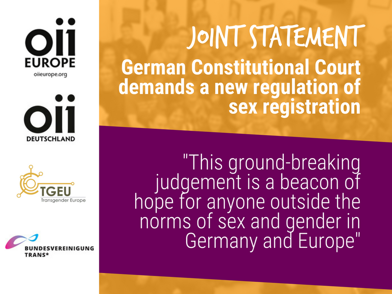 Text 'Joint statement - German Constitutional Court demands a new regulation of sex registrationalong' and the quote 'This ground-breaking judgement is a beacon of hope for anyone outside the norms of sex and gender in Germany and Europe', along with the logos of OII Europe, OII Germany, Bundesvereinigung Trans*, and TGEU