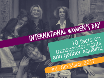 Black-and-white group photo of four trans women smiling at the camera. Superimposed text 'International Women’s Day - 10 facts on transgender rights and gender equality - 3rd-8th March 2017'