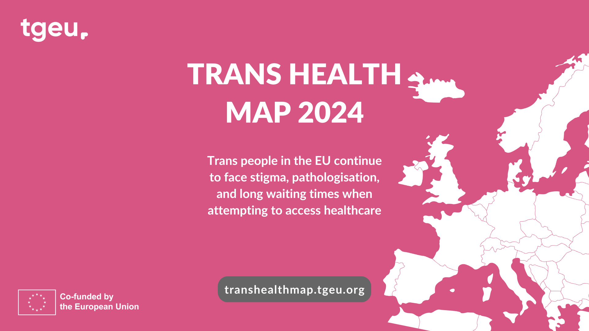 Trans Health Map 2024: As WHO guidelines approach, healthcare for trans people in the EU still hindered by stigma and long delays - TGEU - Trans Europe and Central Asia